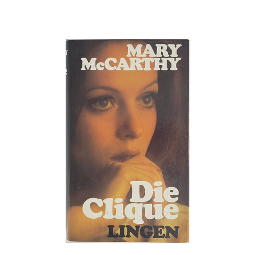 Ironischer Gesellschaftsroman über Freundschaft und Rivalität. Lingen‑Hardcover 1964, guter Zustand. „Die Clique“ (Lingen 1964) von Mary McCarthy