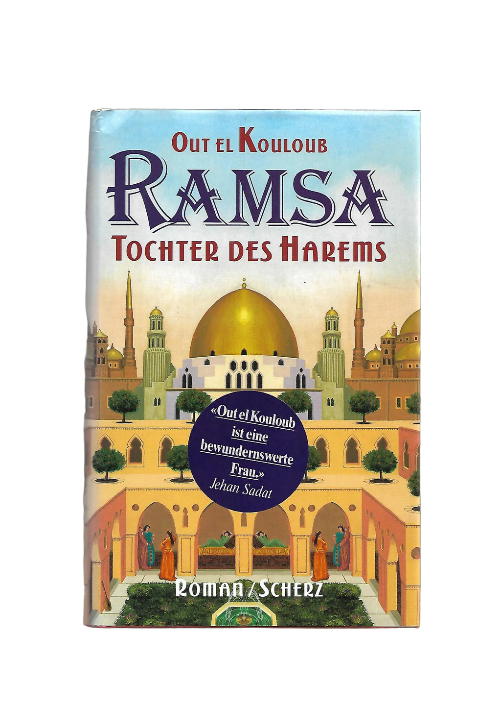 Orientalischer Roman über Freiheit, Tradition und weibliche Selbstbestimmung. Scherz‑Hardcover 1995, guter Zustand.
