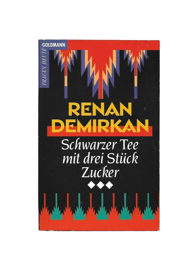 Taschenbuchausgabe von „Schwarzer Tee mit 3 Stück Zucker“ von Renan Demirkan (Goldmann 1993), guter Zustand.