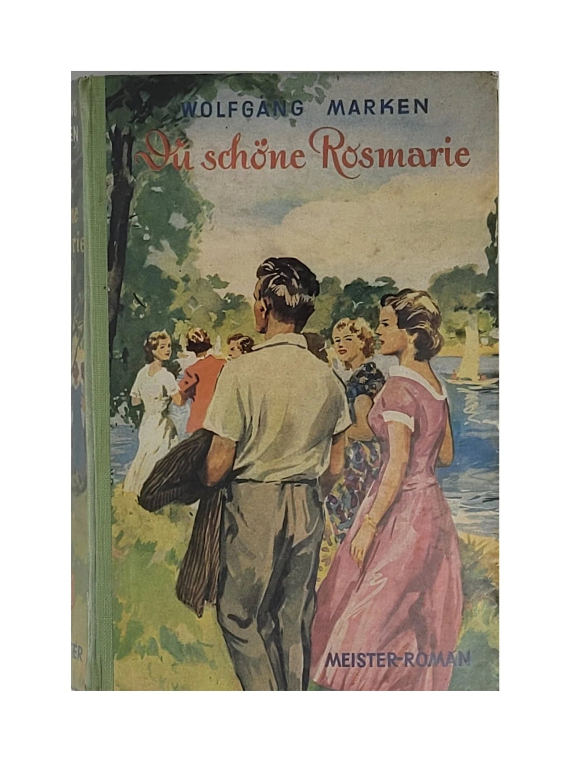 Leihbuch-Ausgabe von „Du schöne Rosmarie“ von Wolfgang Marken (Meister‑Verlag Rosenheim, 1950er Jahre), Frakturschrift, akzeptabler Zustand. Romantisches 50er‑Jahre‑Leihbuch in Frakturschrift.