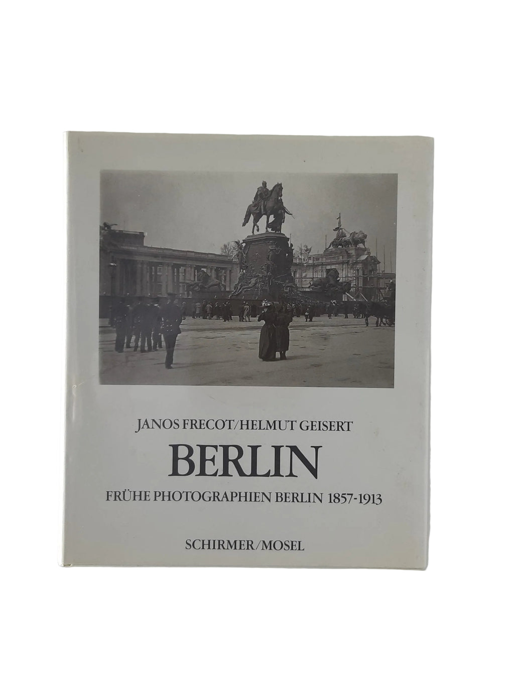 Hardcover‑Bildband „Berlin. Frühe Photographien 1857–1913“ (Schirmer/Mosel 1984) von Frecot/Geisert, sehr guter Zustand. Historischer Bildband mit seltenen Berlin‑Fotografien 