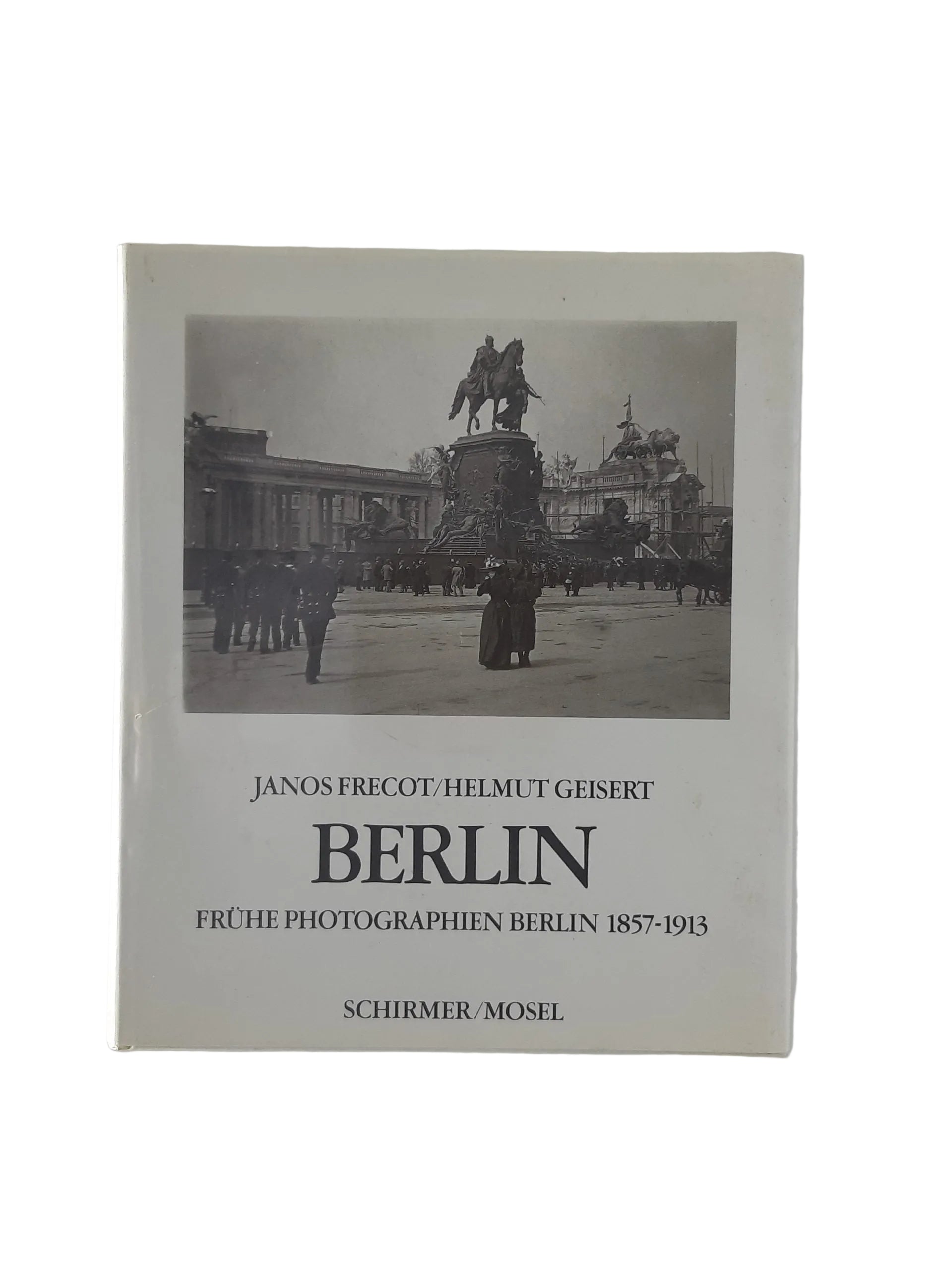 Hardcover‑Bildband „Berlin. Frühe Photographien 1857–1913“ (Schirmer/Mosel 1984) von Frecot/Geisert, sehr guter Zustand. Historischer Bildband mit seltenen Berlin‑Fotografien 