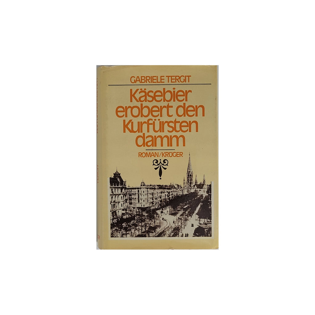 „Gabriele Tergit – Käsebier erobert den Kurfürstendamm, Krüger Verlag 1977, Berlin‑Roman“