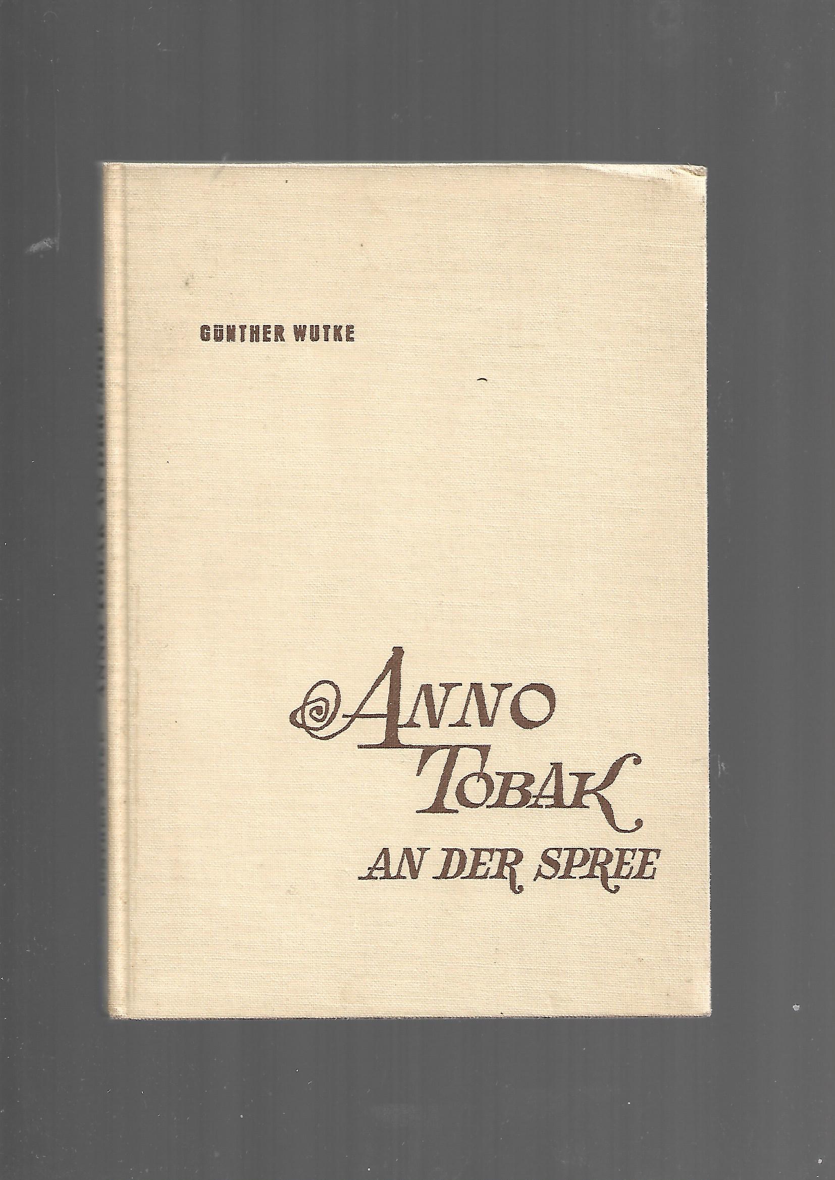 „Günther Wutke – Anno Tobak an der Spree, Arani Verlag 1958, Berlin‑Humor“
