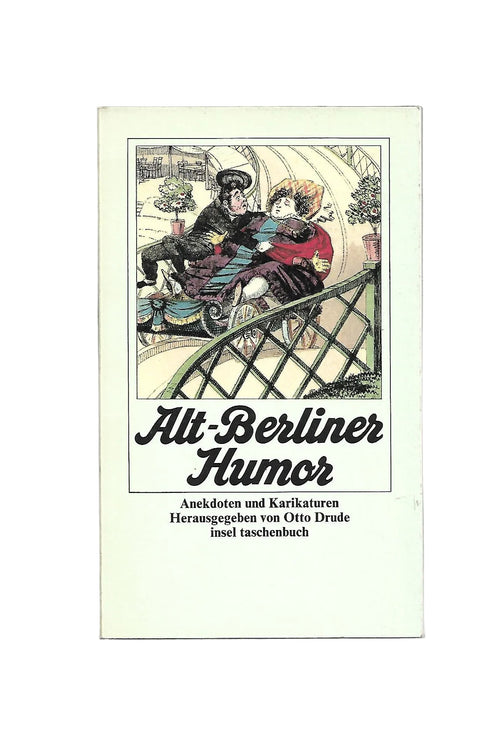 „Alt‑Berliner Humor – Anekdoten und Karikaturen, Otto Drude (Hrsg.), Insel Taschenbuch 1986“