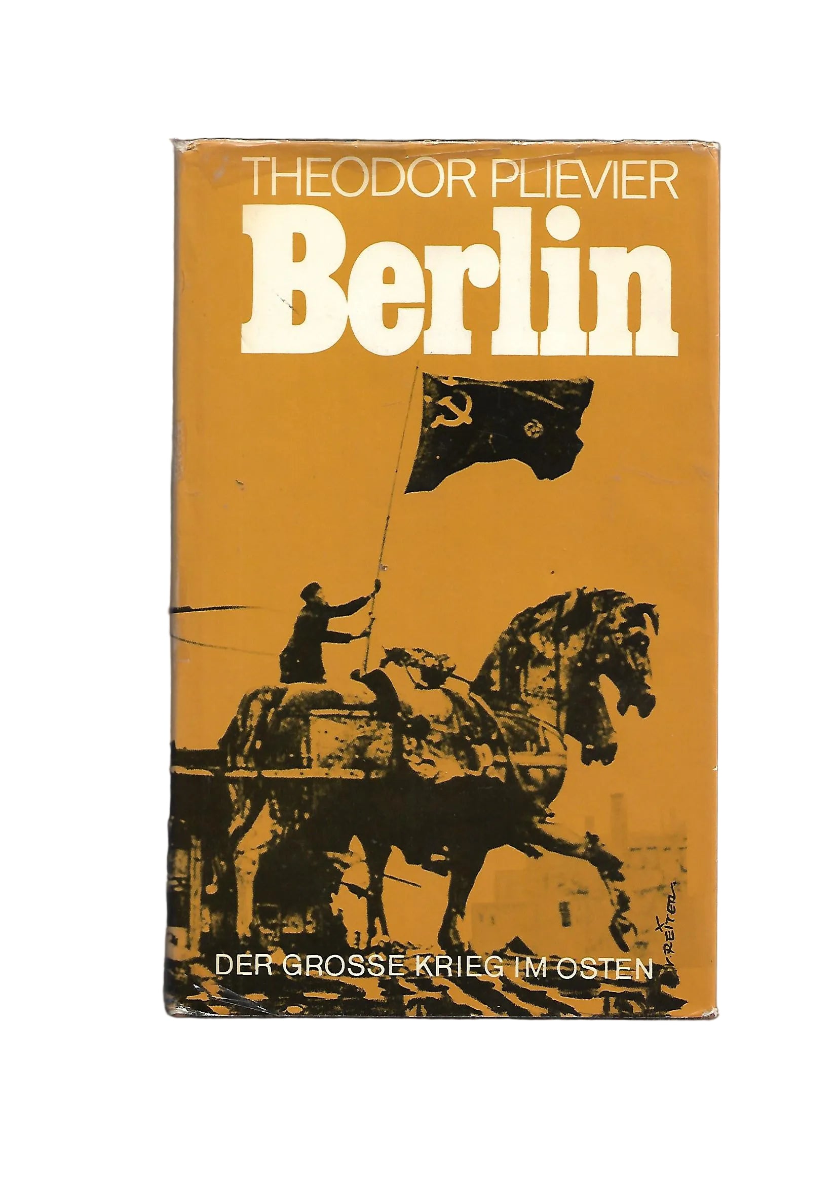„Theodor Plievier – Berlin. Der große Krieg im Osten, Buch und Welt“