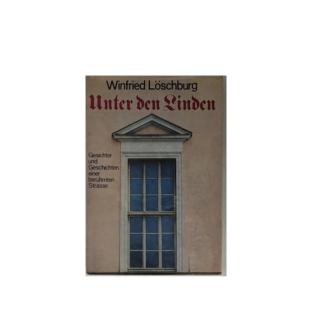 „Winfried Löschburg – Unter den Linden, Berlin 1973, Stadtgeschichte“