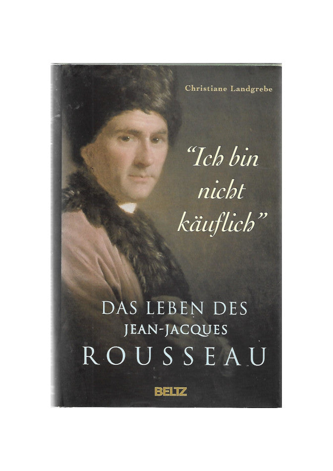 „Rousseau – Ich bin nicht käuflich, Beltz 2004, gebunden, Biografie“