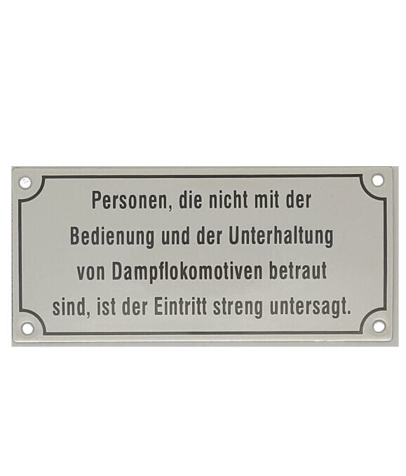 Blechschild Eisenbahn - Personen die nicht mit der Bedienung der Dampflokomotive... Emailleschild (17,5 x 8 cm)