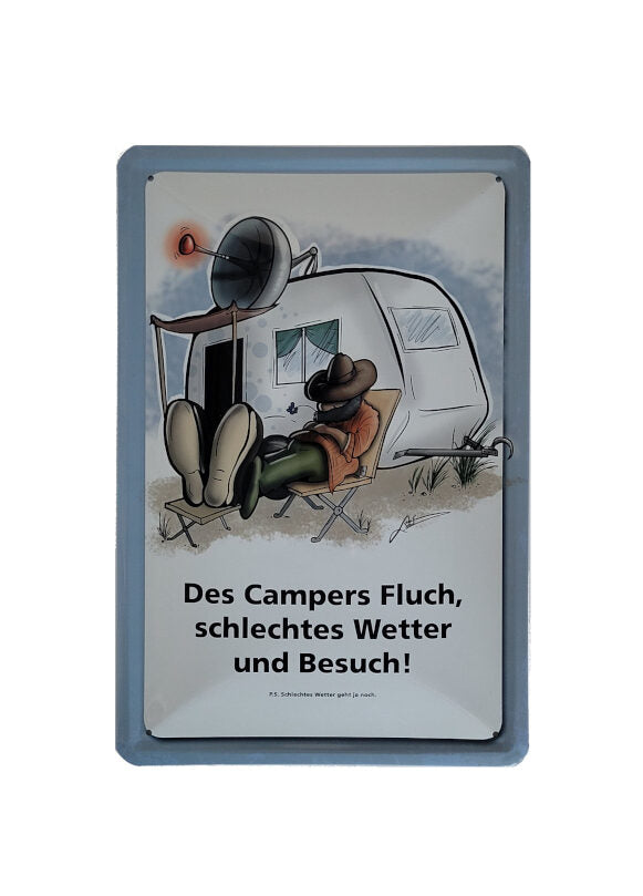 Blechschild Des Campers Fluch - Schlechtes Wetter und Besuch ! (20 x 30cm)