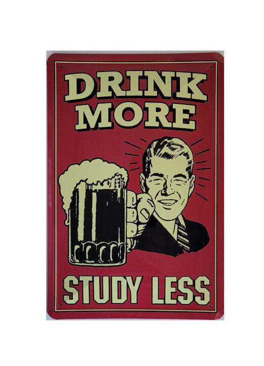 Blechschild Drink More - Study Less (20 x 30 cm)