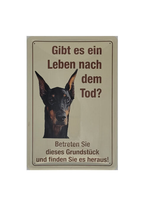 Blechschild Gibt es ein Leben nach dem Tod ? - Dobermann (20 x 30 cm)