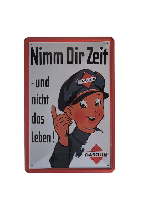 Blechschild Nimm dir Zeit und nicht das Leben ! (20 x 30 cm)