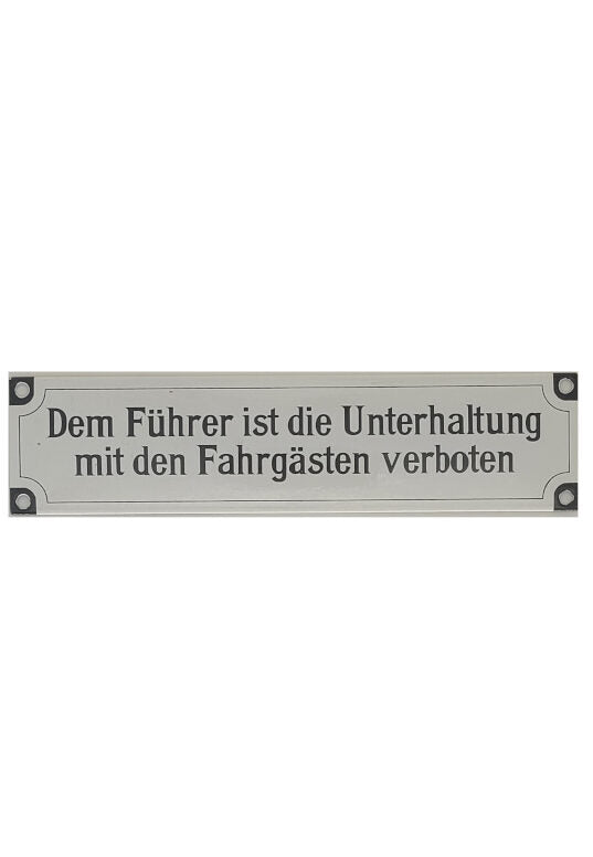 Blechschild Eisenbahn - Dem Führer ist die Unterhaltung mit den Fahrgästen verboten Emailleschild (25 x 6 cm)