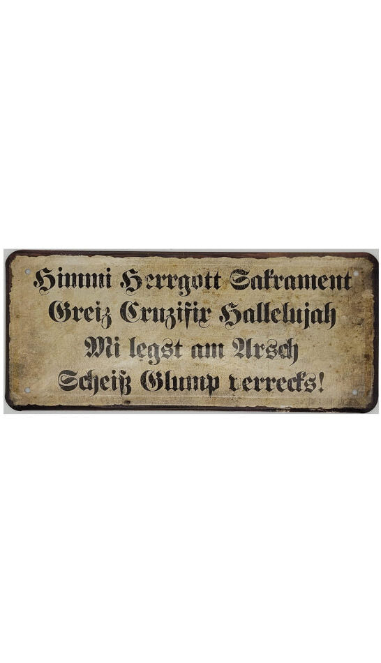 Blechschild Bayern Fluch - Himmi Herrgott Sakrament, Greiz, Gruzifix Hallelujah. Mi leckst am.... (28 x 12 cm)