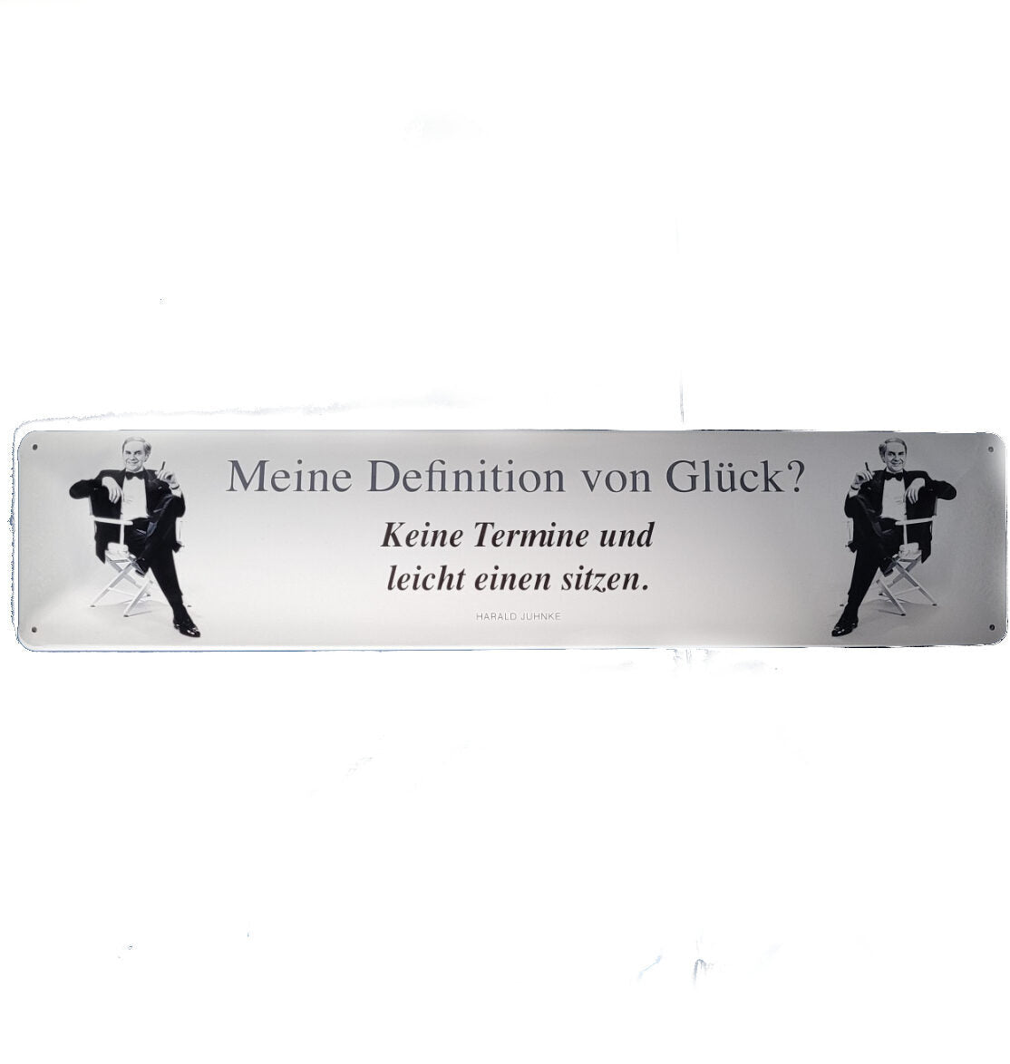 „Rechteckiges Blechschild im Stil eines Straßenschilds mit Harald‑Juhnke‑Zitat ‚Meine Definition von Glück?‘, 46 × 10 cm groß, aus geprägtem Metall im Retro‑Vintage‑Design.“