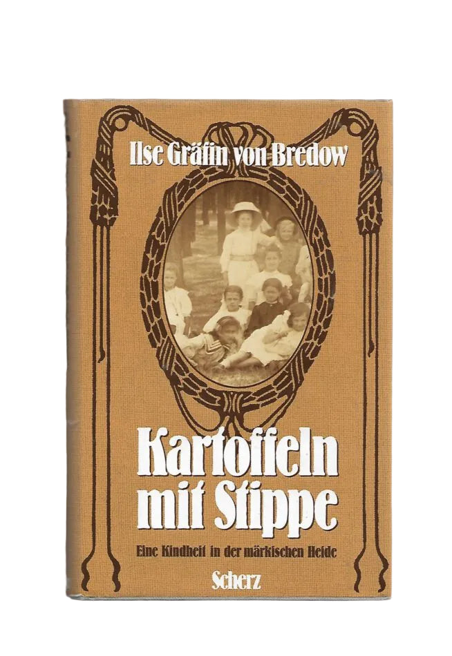 „Kartoffeln mit Stippe – Ilse Gräfin von Bredow, Scherz Verlag 1979, gebundene Ausgabe“