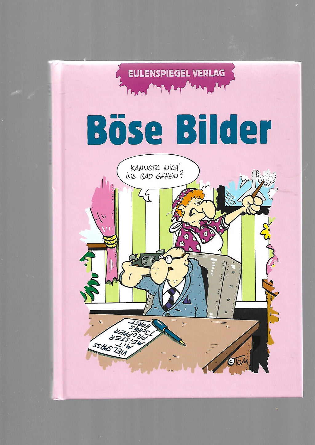 Humor Lonkowski & Prüstel (Hrsgb.) Böse Bilder Eulenspiegel Verlag 2003