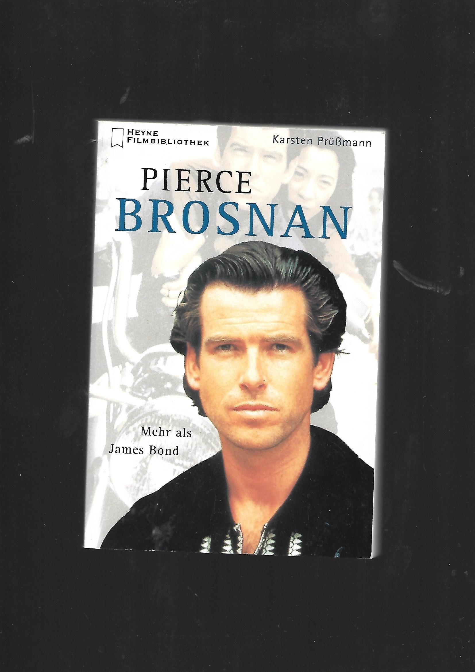 Film-Bibliothek Karsten Prüßmann Pierce Brosnan Mehr als James Bond Heyne Filmbibliothek 2000