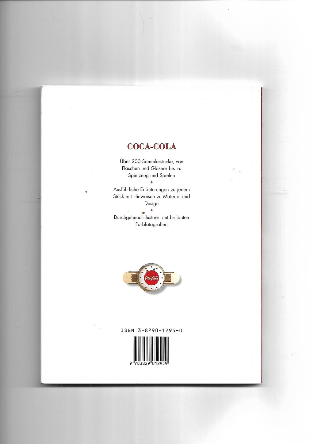 Kulturgeschichte Bill Bateman, Randy Schaeffer Coca-Cola - Das neue kompakte Bestimmungsbuch Koenemann 1998
