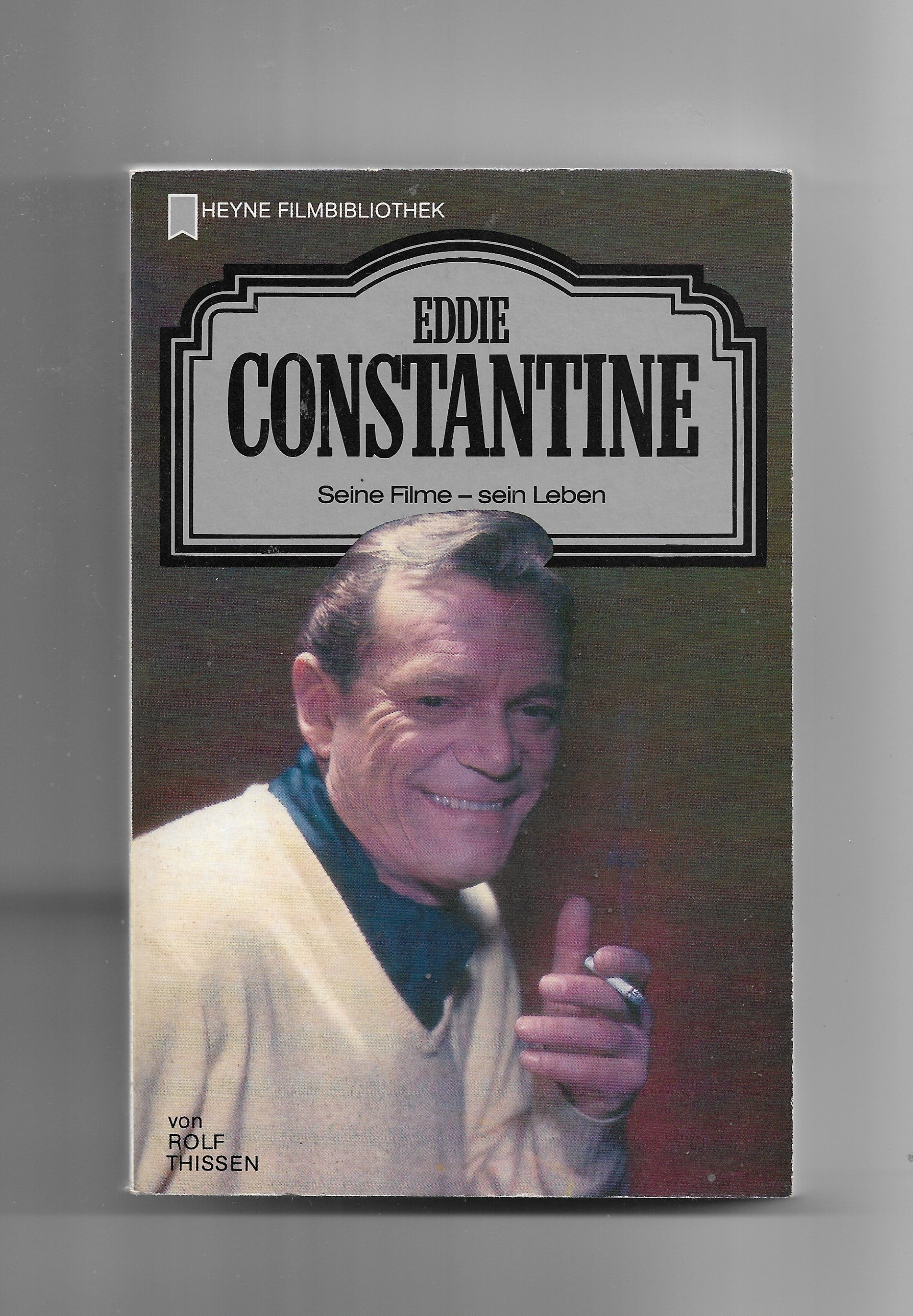 Film-Bibliothek Rolf Thissen Eddie Constantine seine Filme sein Leben  Heyne 1991