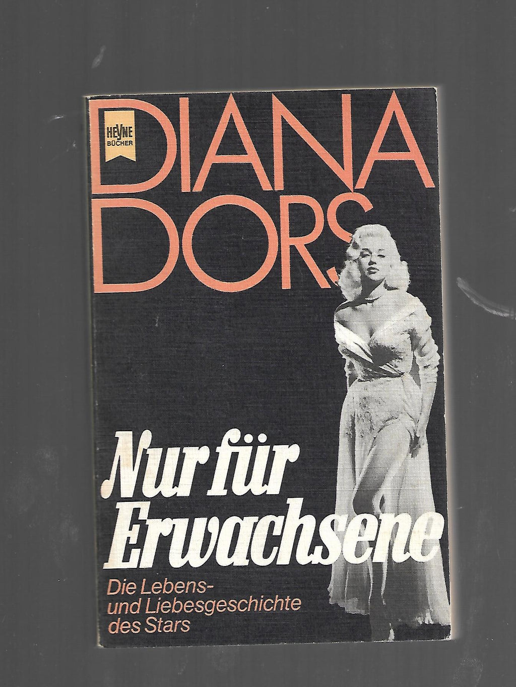 Film-Bibliothek Diana Dors Nur für Erwachsene Die Lebens- und Liebesgeschichte des Stars Heyne 1978