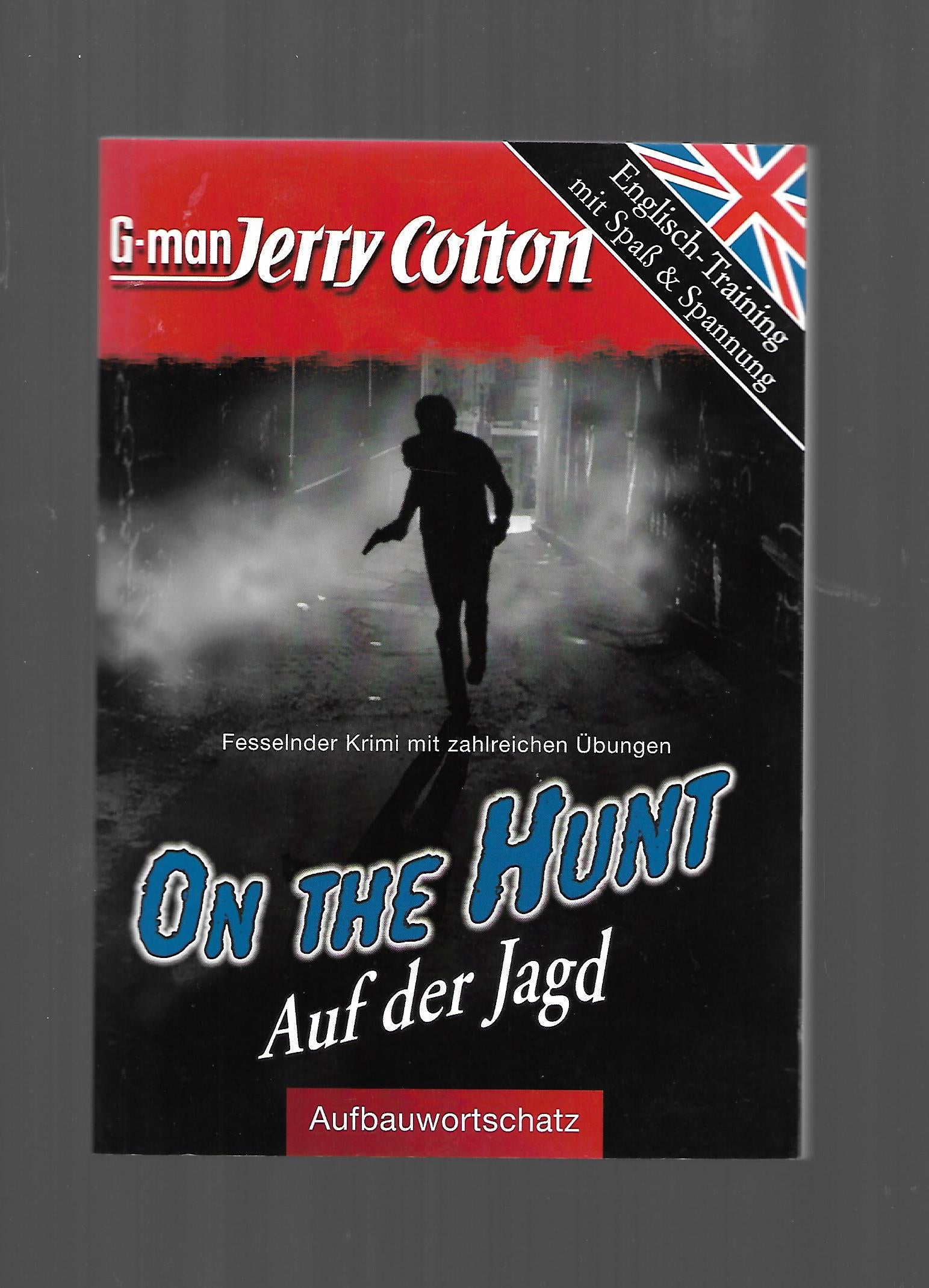 „Englisch‑Trainingsbuch G‑man Jerry Cotton – On the Hunt, Naumann & Goebel, guter Zustand.“