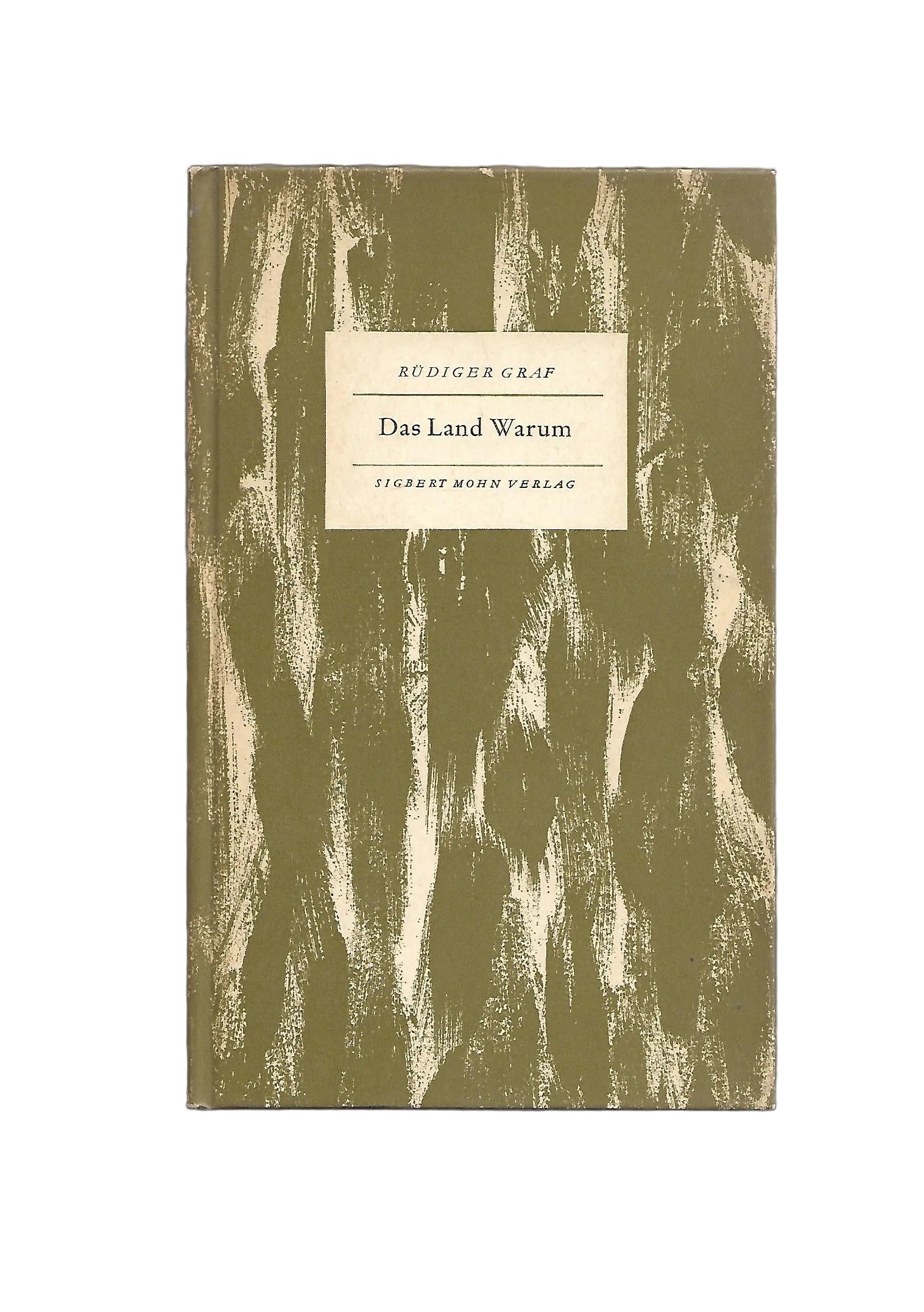 „Kleines gebundenes Buch: Rüdiger Graf – Das Land Warum, Sigbert Mohn Verlag 1959, 19 × 12 cm, brauner Einband.“  
