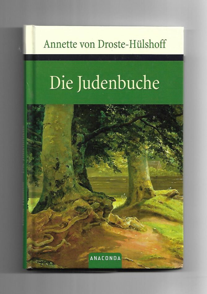 „Hard-Cover: Die Judenbuche von Annette von Droste‑Hülshoff, Anaconda Verlag 2006, gelb‑beiger Einband mit klassischem Layout, Bäume am Bach