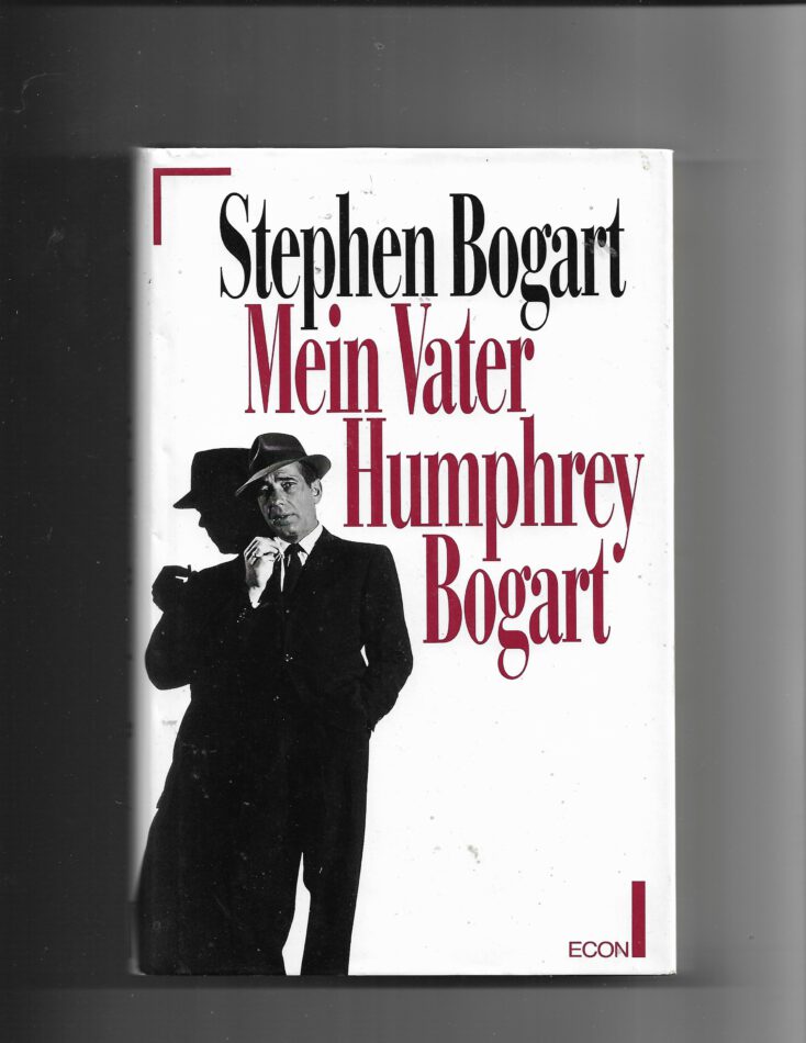 Stephen Bogart Mein Vater Humphrey Bogart ECON 1995 gebunden 327 Seiten gebraucht guter Zustand