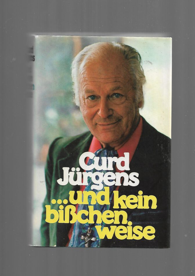 Curd Jürgens …und kein bißchen weise Deutscher Bücherbund 1976 Hardcover gebraucht