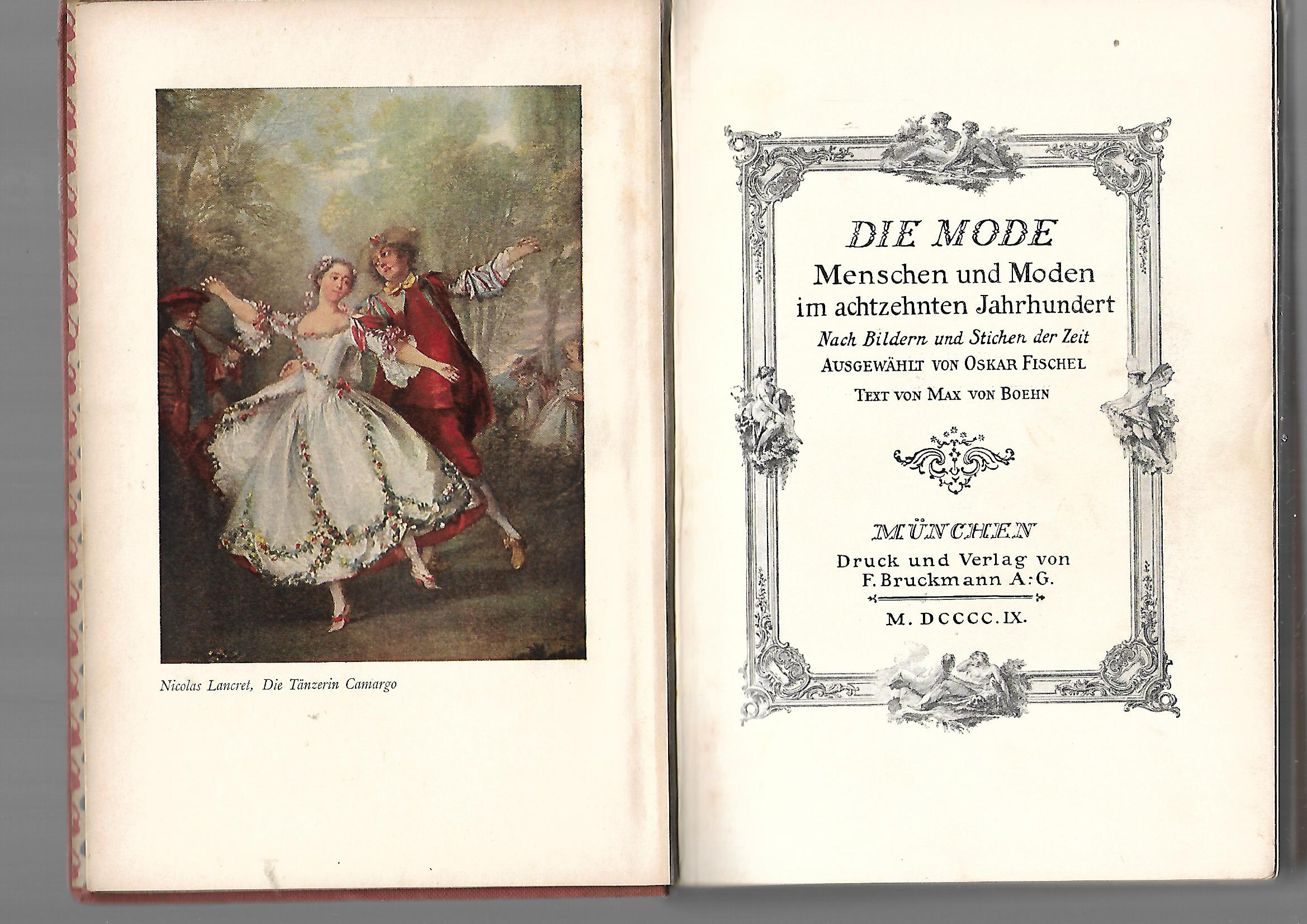 Kulturgeschichte Oskar Fischel Die Mode Menschen und Moden im achtzehnten Jahrhundert Verlag F. Bruckmann 1909