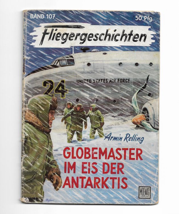 Romanheft Fliegergeschichten Globemaster im Eis der Antarktis 1957 Band 107