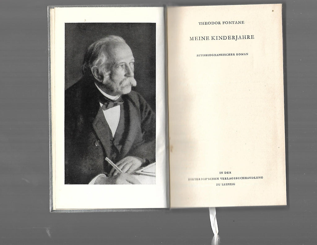 Biographie Theodor Fontane Meine Kinderjahre Autobiographie erschienen In der Diederich'schen Verlagsbuchhandlung zu Leipzig 1955