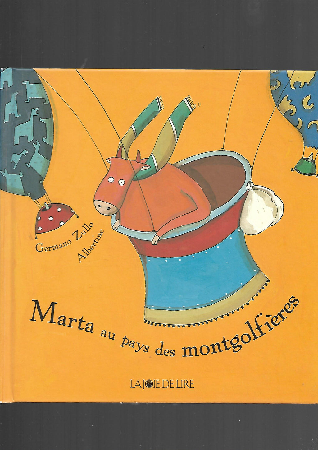 „Zullo / Albertine – Marta au pays des montgolfières, La Joie de Lire 2008, französisches Kinderbuch“