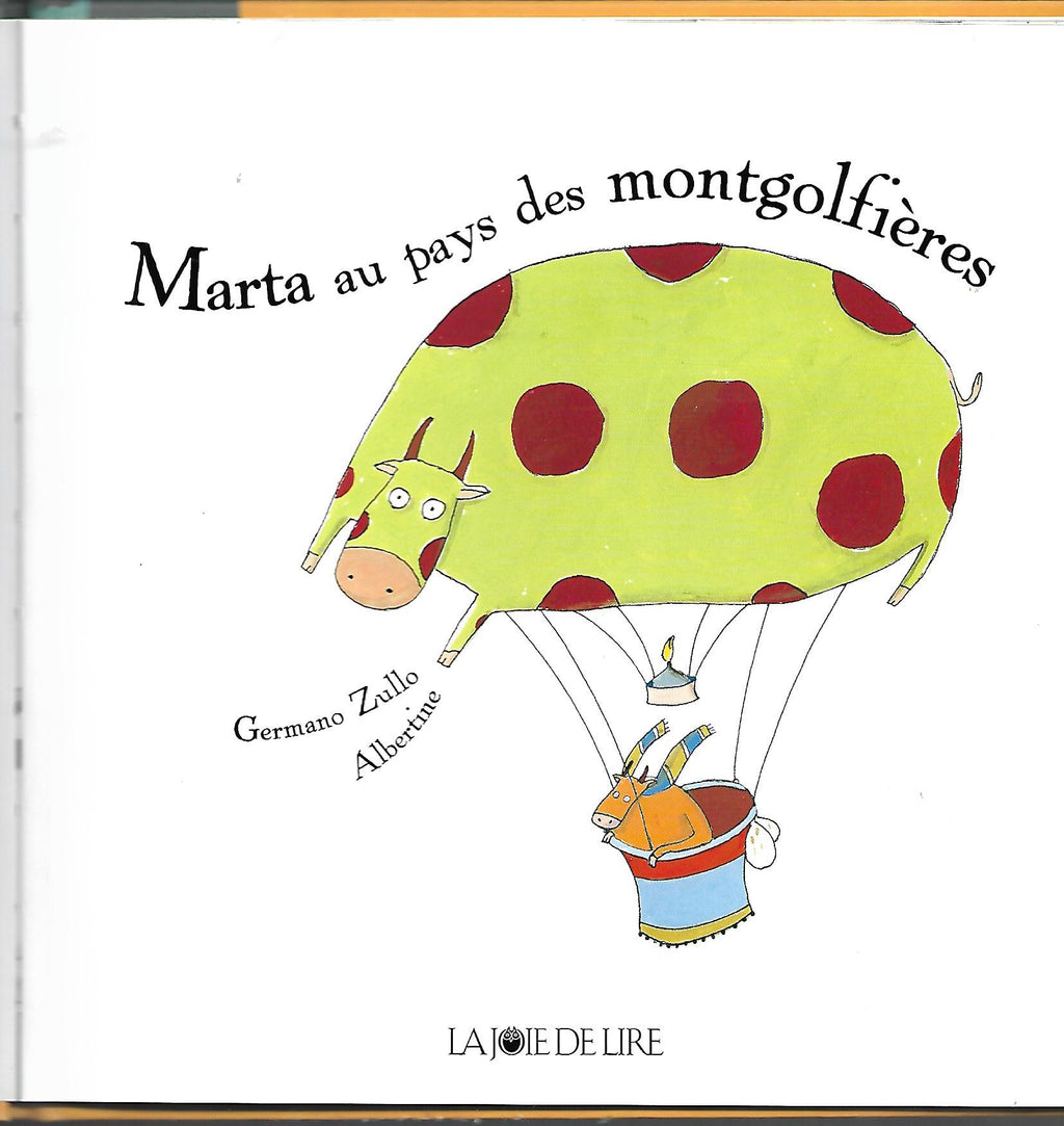 „Zullo / Albertine – Marta au pays des montgolfières, La Joie de Lire 2008, französisches Kinderbuch“