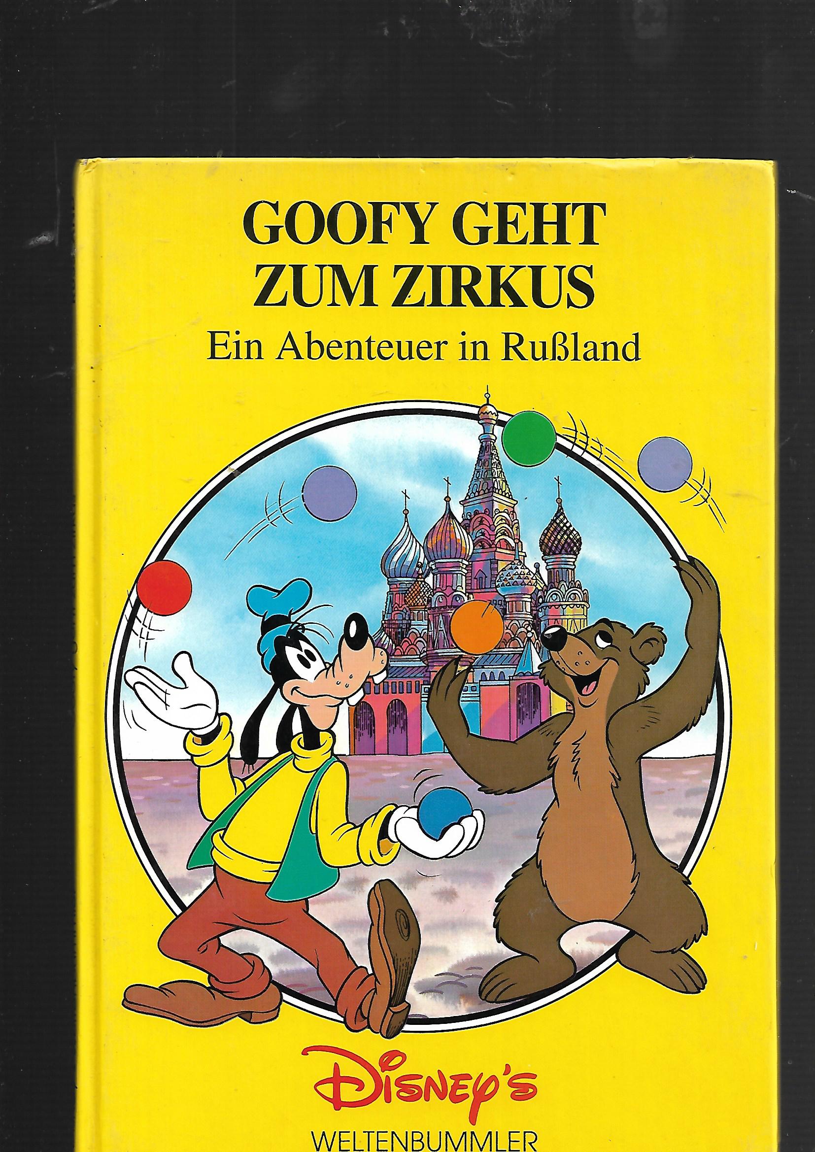Kinderbuch Disney's Weltenbummler  Goofy geht zum Zirkus Ein Abenteuer in Rußland Horizont Verlag 1993