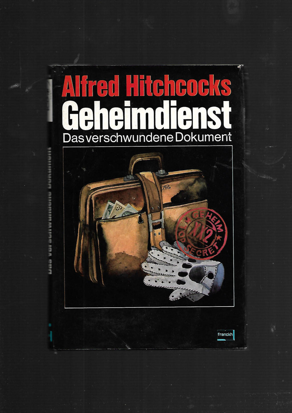 Kriminalroman Alfred Hitchcocks Geheimdienst Das verschwundene Dokument Frankh'sche Verlagshandlung Stuttgart 1977