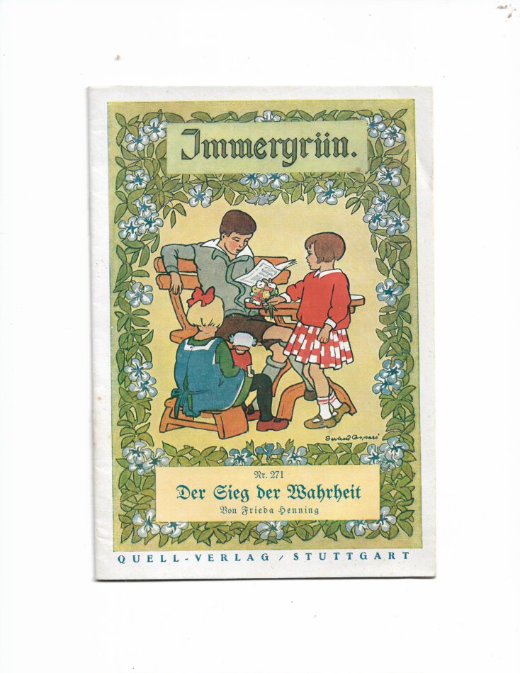 Romanheft Immergrün Band Nr. 271 Frieda Henning Der Sieg der Wahrheit Quell-Verlag