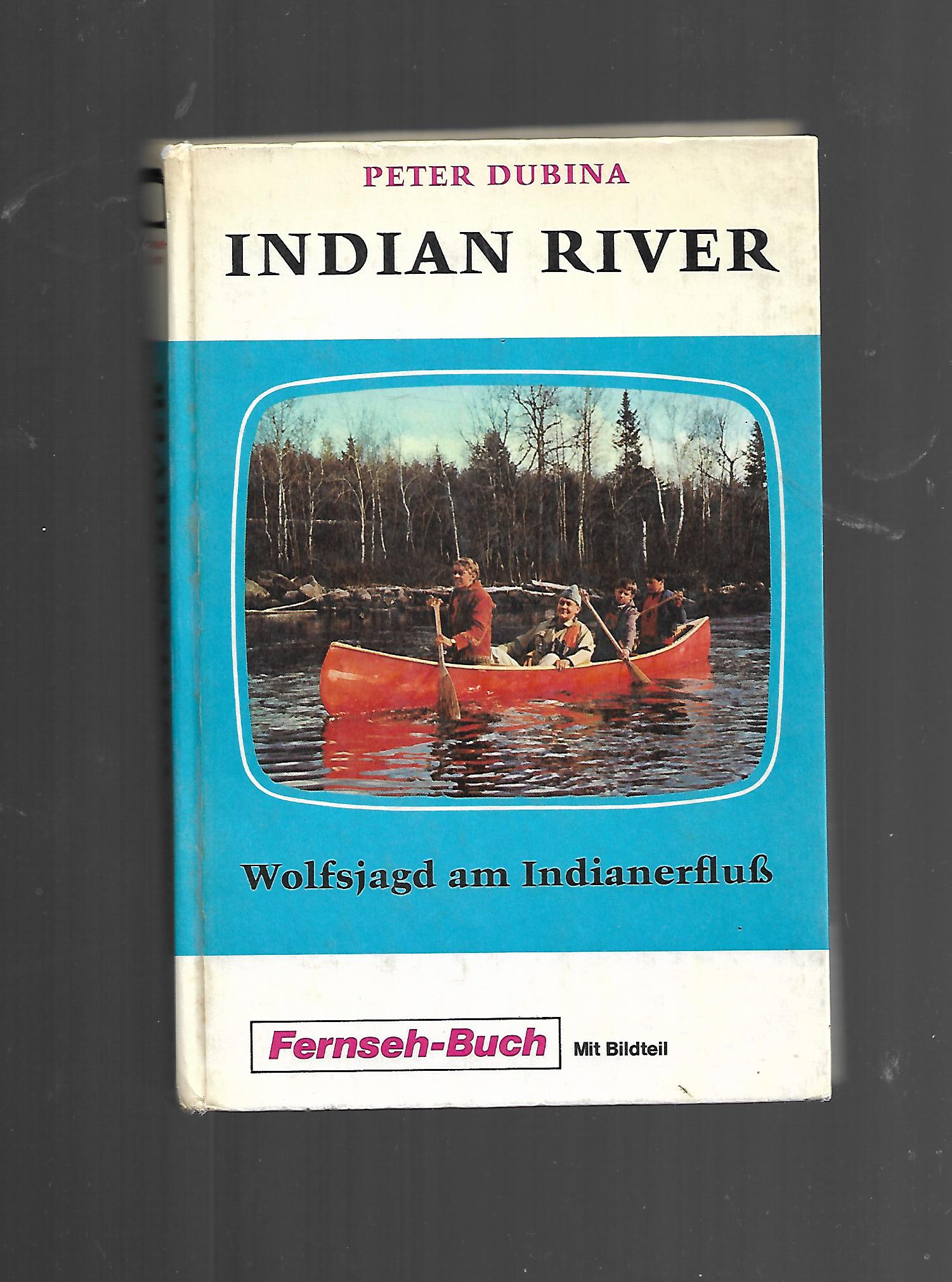 Fernseh-Nostalgie Indian River Peter Dubina Wolfsjagd am Indianerfluß Schneider-Buch 1971