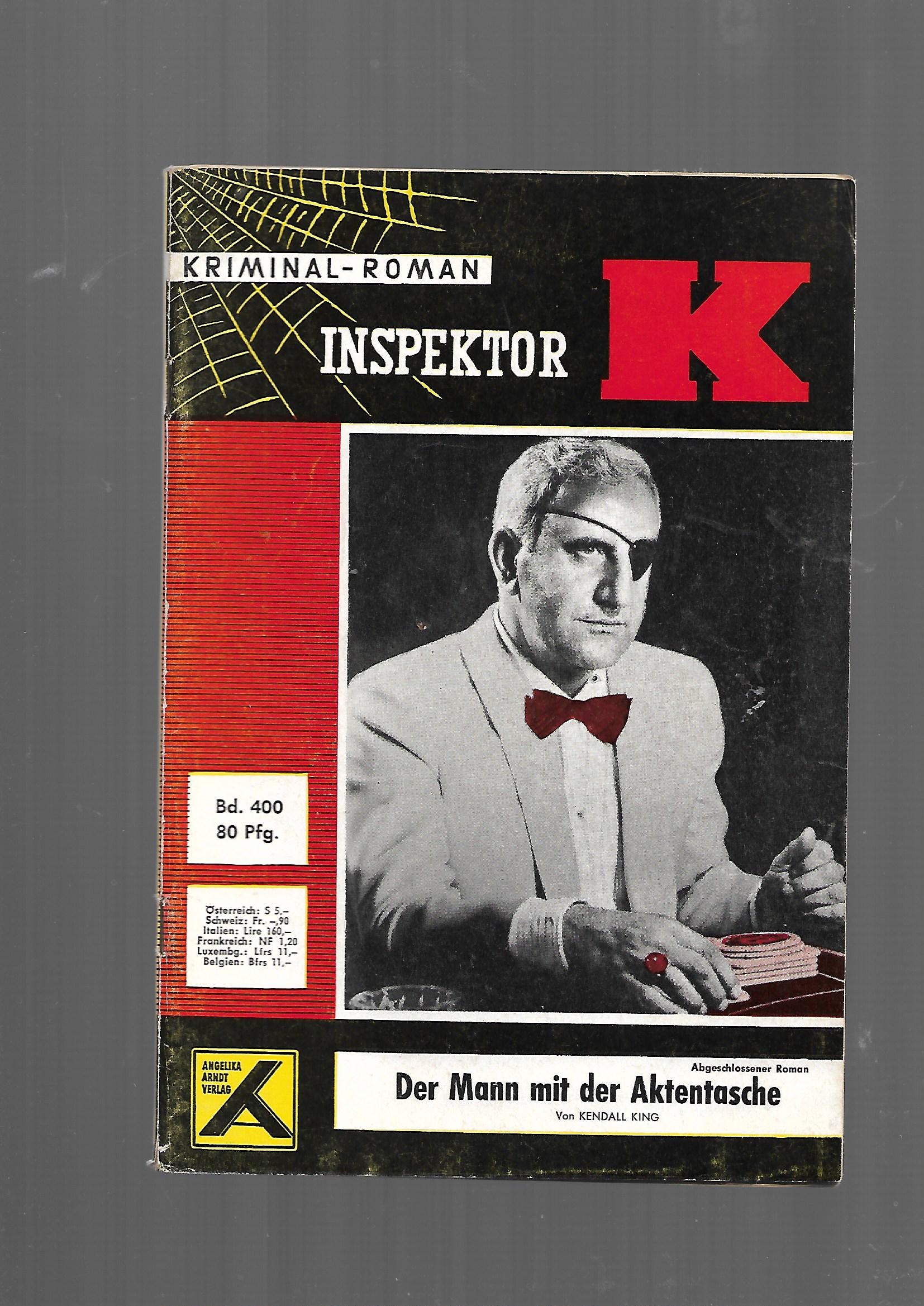 Romanheft Kendall King Der Mann mit der Aktentasche aus der Reihe Im Netz der Spinne Inspektor K Kriminal-Romane Angelika Arndt Verlag