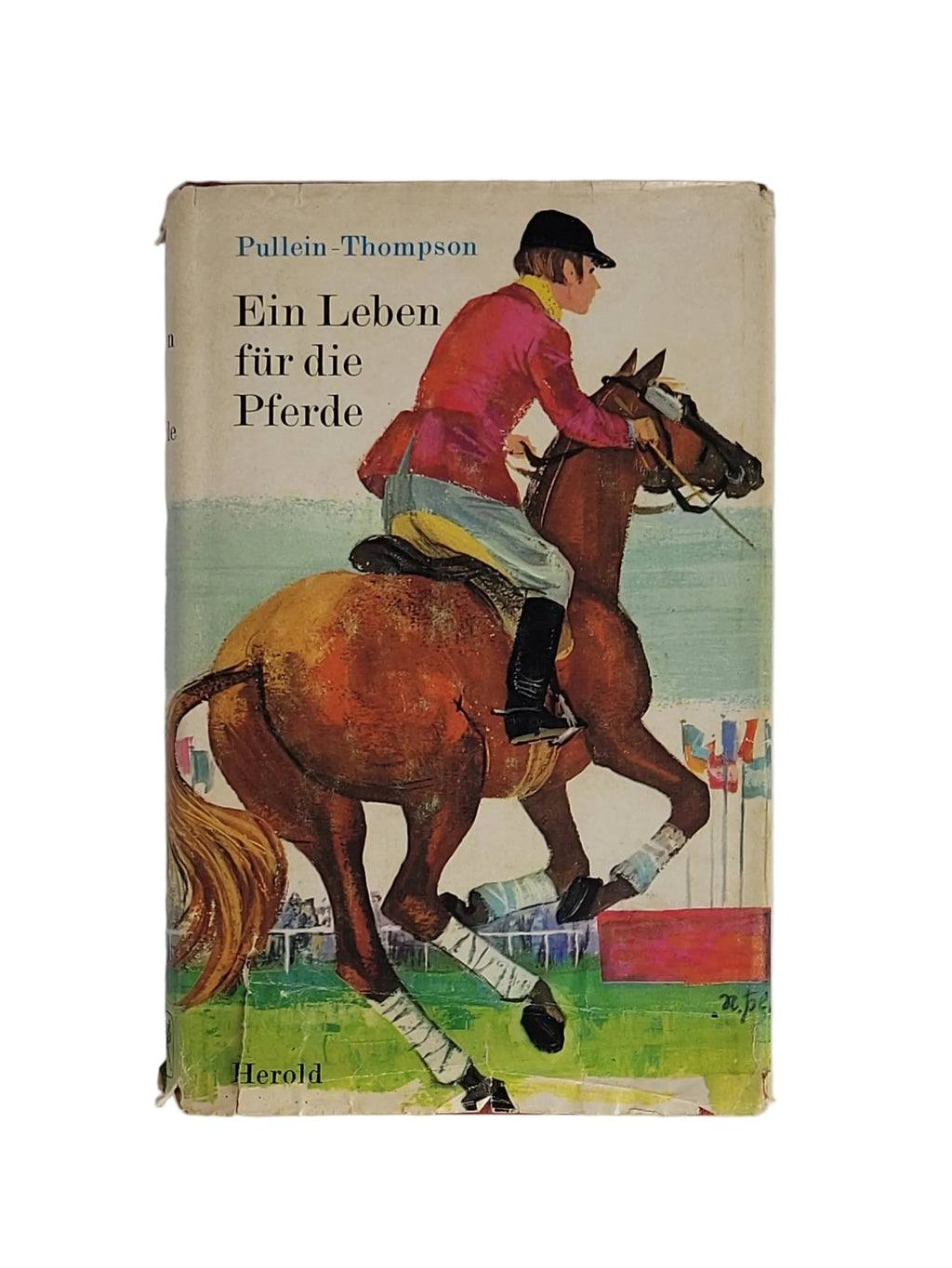 Retro-Buchcover "Ein Leben für die Pferde" von Pullein-Thompson (Herold Verlag) mit Schutzumschlag-Illustration eines Reiters auf einem Braunen beim Springreiten.