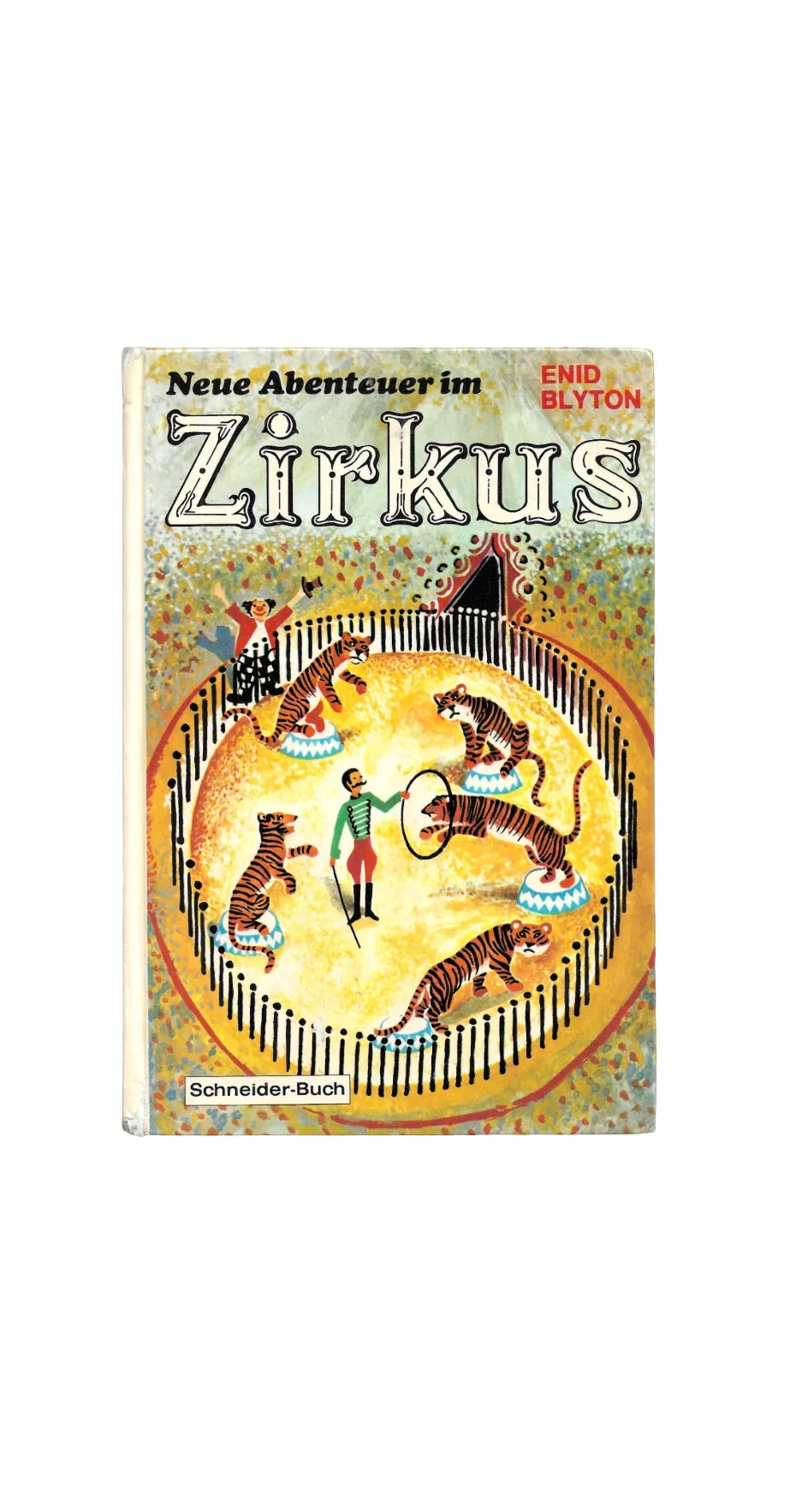 „Buchcover von ‚Neue Abenteuer im Zirkus‘ von Enid Blyton, Schneider Verlag 1968 – farbenfrohes Kinderbuch mit Zirkusmotiv.“