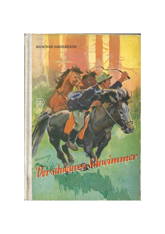 Jugendbuch GJB Günther Haselbusch - Der schwarze Schwimmer ca.1959 Titelbild und Innenzeichnungen Prof. Carl Fr. J. Benedek gebrauchter guter Zustand, Ecken und Kanten bestoßen bzw. berieben