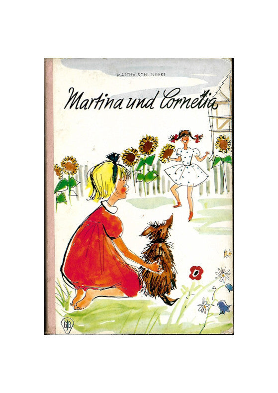 Jugendbuch GJB Martina und Cornelia von Martha Schlinkert 1962  gebrauchter guter Zustand Titelbild zeigt 2 fröhliche Mädchen -sechziger Jahre - mit Hund