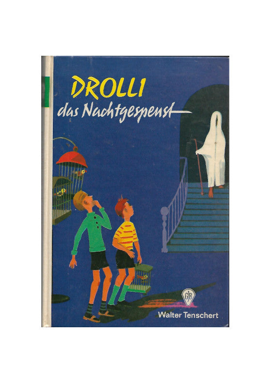 das Titelbild - ein Gespenst mit einem Stab kommt die Treppe hinunter, unten stehen 2 Jungens in kurzen Hosen und mit einem Vogelkäfig in der Hand