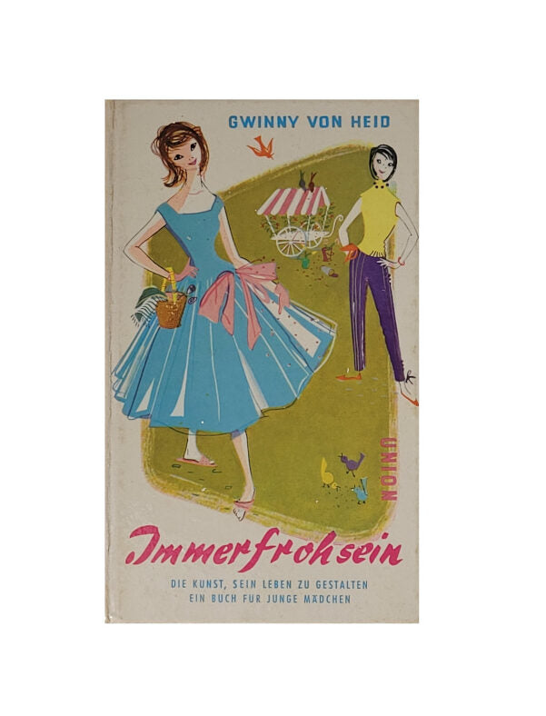 Jugendbuch Gwinny von Heid - Immer froh sein 1955