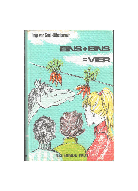 Jugendbuch Groll-Dillenburger - Eins + Eins = Vier - Hoffmann Verlag 1974