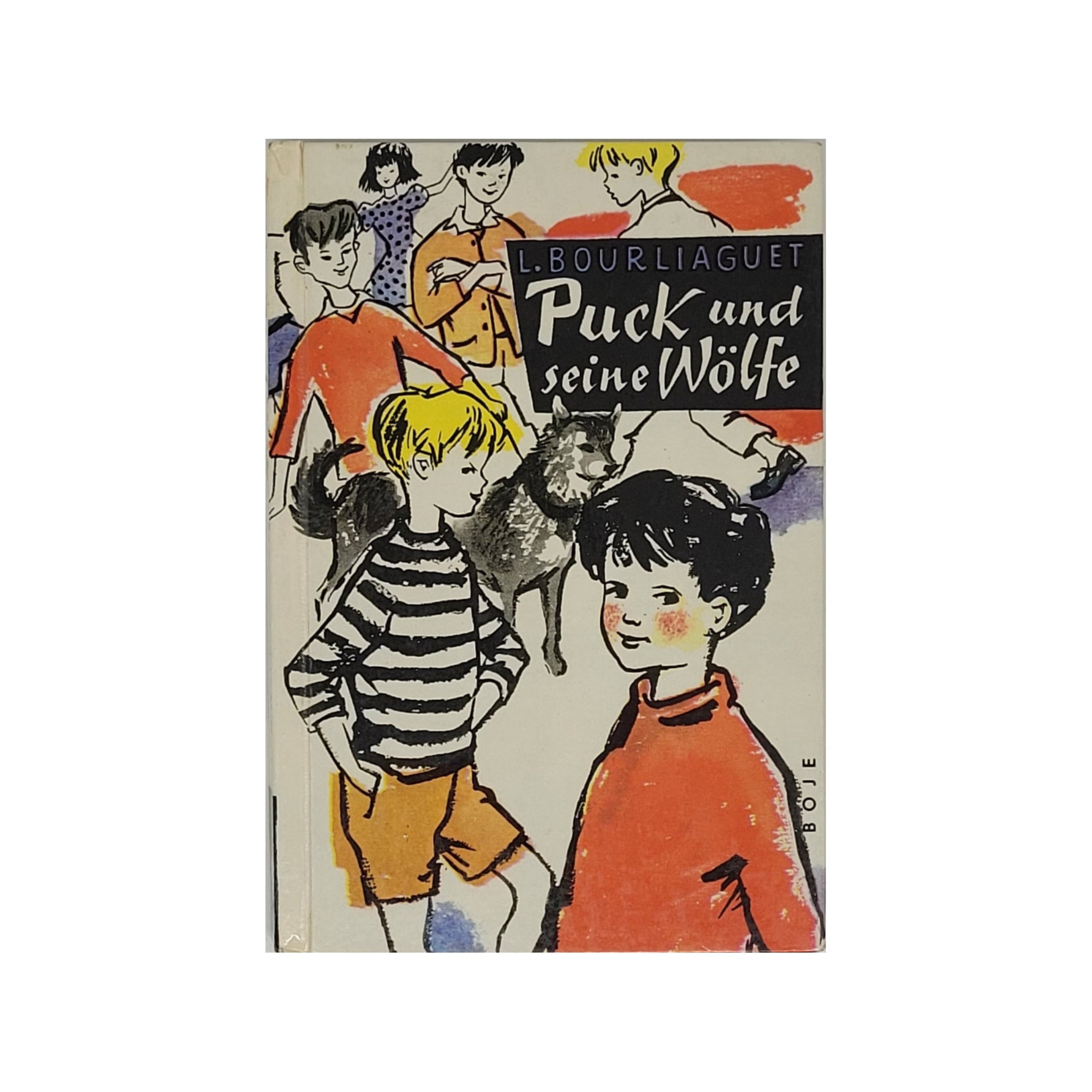 „Buchcover Puck und seine Wölfe von Leoncé Bourliaguet, Boje‑Buch 1957, sehr guter Zustand, ausgezeichnet mit Prix Enfance du Monde“
