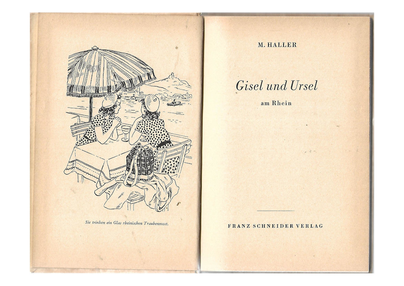Jugendbuch Margarete Haller Gisel und Ursel - am Rhein F. Schneider Verlag 1951